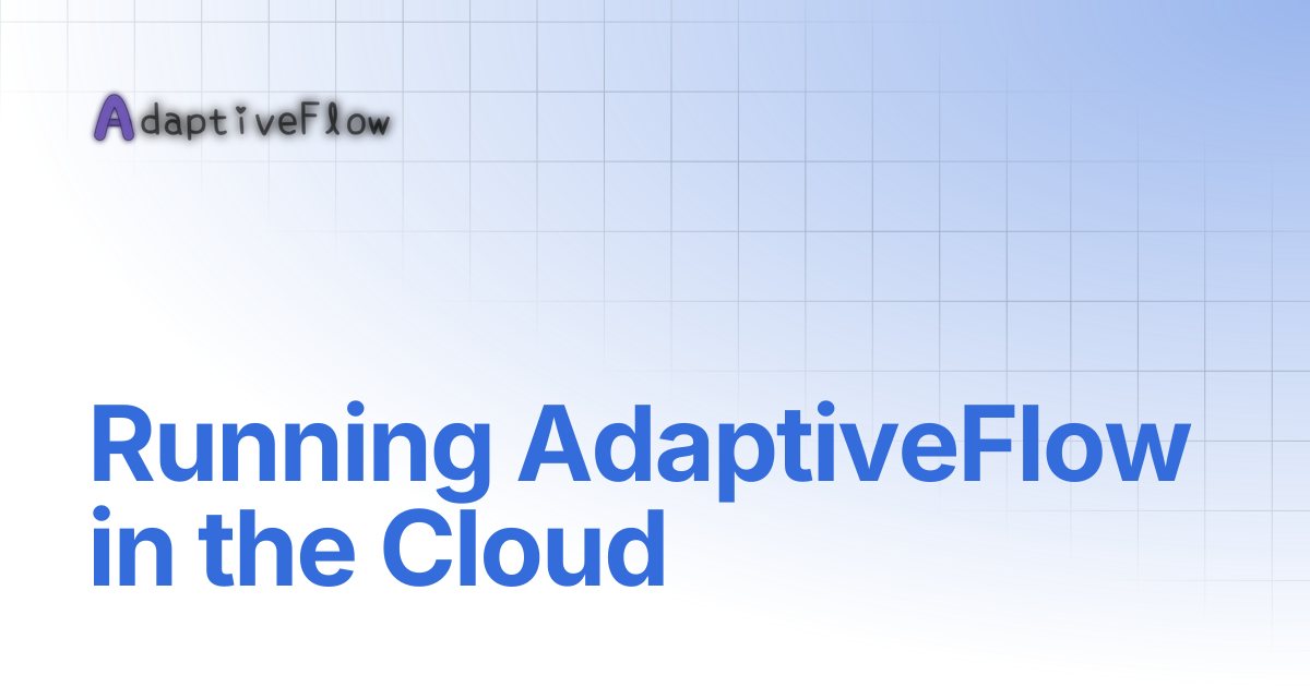 Running AdaptiveFlow in the Cloud | Documentation (AFVS)