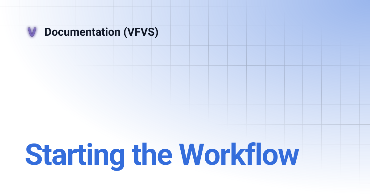 Starting the Workflow | Documentation (VFVS)