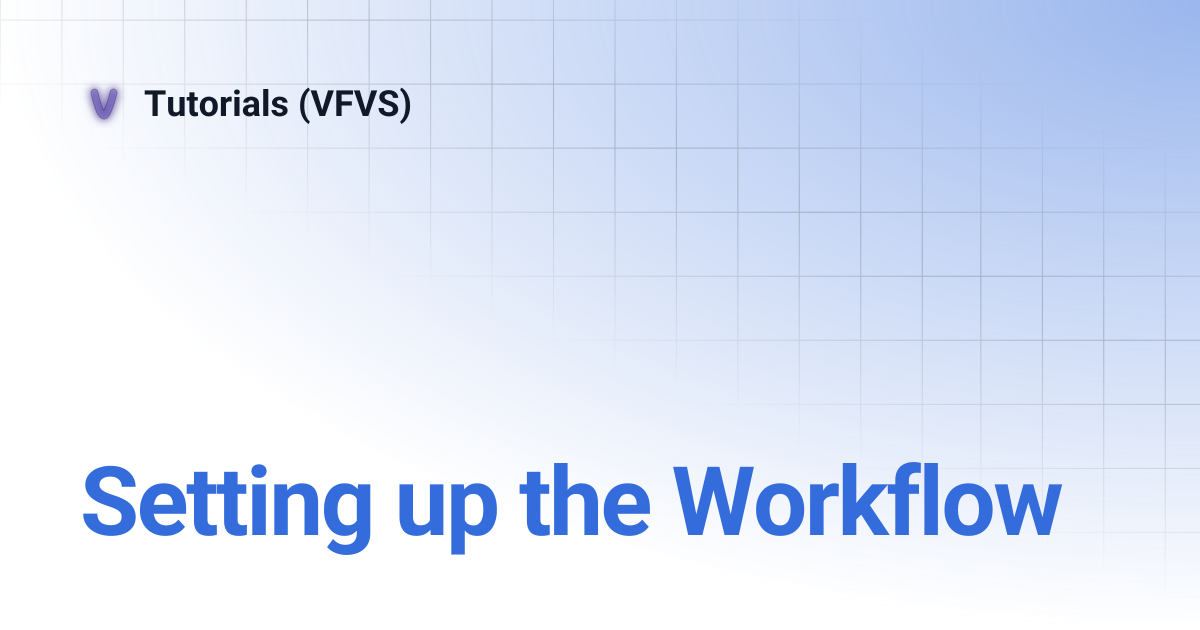 Setting up the Workflow | Tutorials (VFVS)
