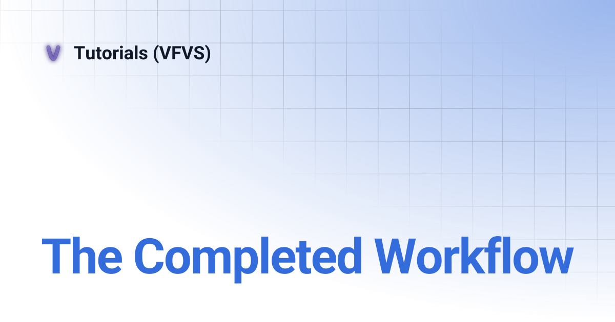 The Completed Workflow | Tutorials (VFVS)